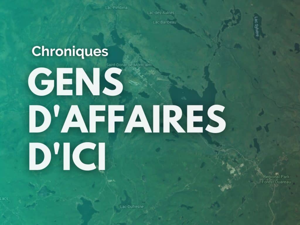 Gens d’affaires d’ici : Les connaissez-vous?