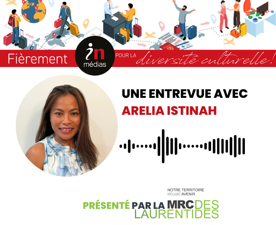Fièrement IN pour la diversité culturelle : Entrevue avec Arélia Istinah